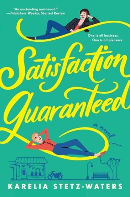 Satisfaction Guaranteed, Karelia Stetz-Waters - Paperback - 9781538735527