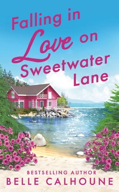 Falling in Love on Sweetwater Lane, Belle Calhoune - Ebook - 9781538736043