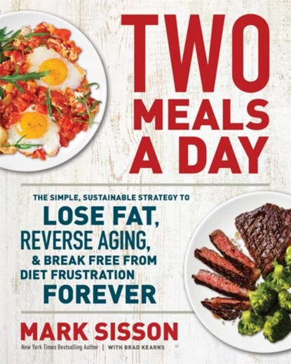 Two Meals a Day, Brad Kearns ; Mark Sisson - Gebonden - 9781538736951