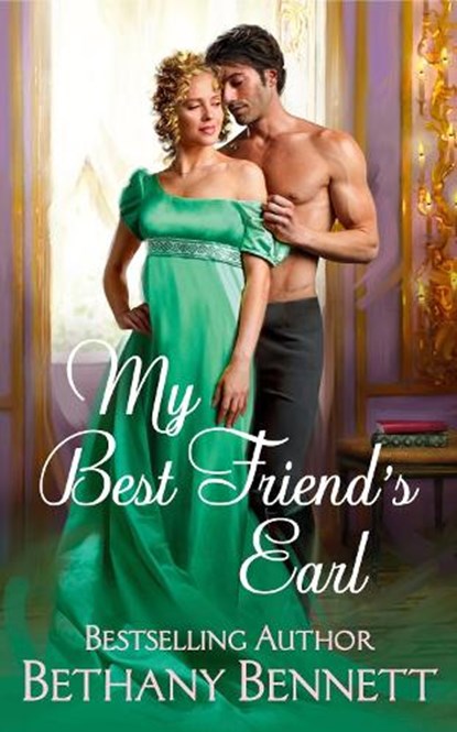 My Best Friend's Earl, Bethany Bennett - Paperback - 9781538740507