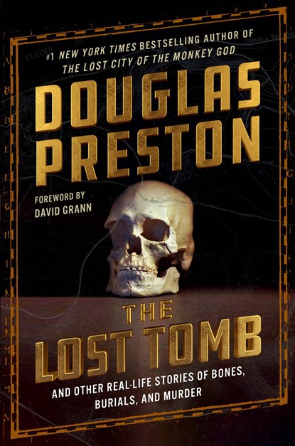 The Lost Tomb, Douglas Preston - Gebonden - 9781538741221