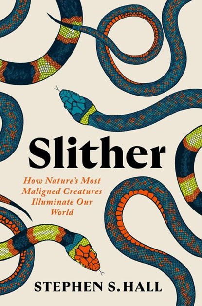 Slither, Stephen S Hall - Gebonden - 9781538741337
