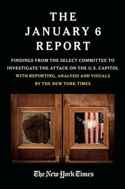 THE JANUARY 6 REPORT, The January 6 Select Committee ; The New York Times - Ebook - 9781538742167