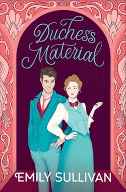 Duchess Material, Emily Sullivan - Paperback - 9781538742358