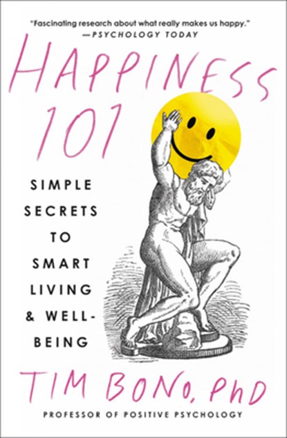 Happiness 101 (previously published as When Likes Aren't Enough), Tim Bono - Paperback - 9781538743423