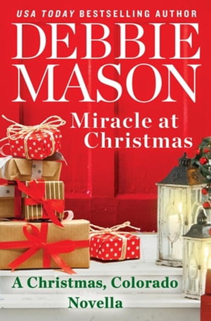 Miracle at Christmas, Debbie Mason - Ebook - 9781538746318