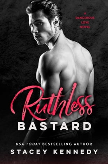 Ruthless Bastard, Stacey Kennedy - Ebook - 9781538746974