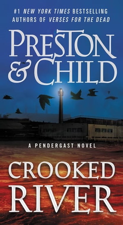 Crooked River, Douglas Preston ; Lincoln Child - Ebook - 9781538747261