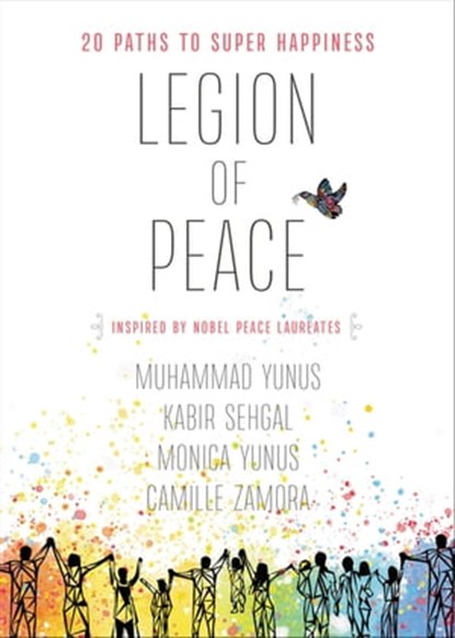 Legion of Peace, Muhammad Yunus ; Kabir Sehgal ; Monica Yunus ; Camille Zamora - Ebook - 9781538749999