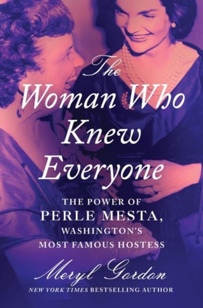 The Woman Who Knew Everyone, Meryl Gordon - Gebonden - 9781538751244