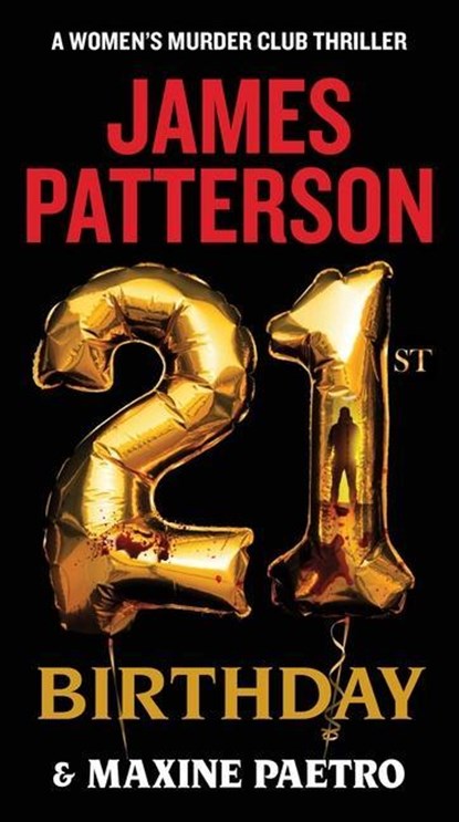 21ST BIRTHDAY, James Patterson ;  Maxine Paetro - Paperback - 9781538752869