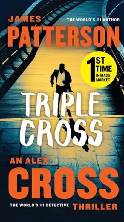Triple Cross: An Alex Cross Thriller, James Patterson - Paperback - 9781538752883