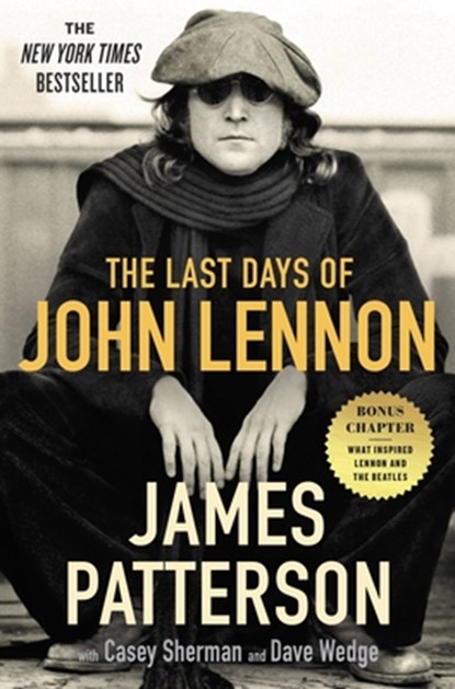 The Last Days of John Lennon, James Patterson - Paperback - 9781538753033