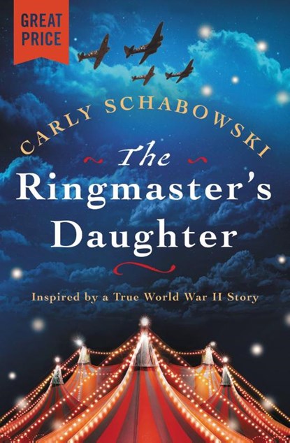 The Ringmaster's Daughter, Carly Schabowski - Paperback - 9781538754559