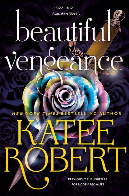 Robert, K: Beautiful Vengeance (Previously Published as Forb, Katee Robert - Paperback - 9781538757369