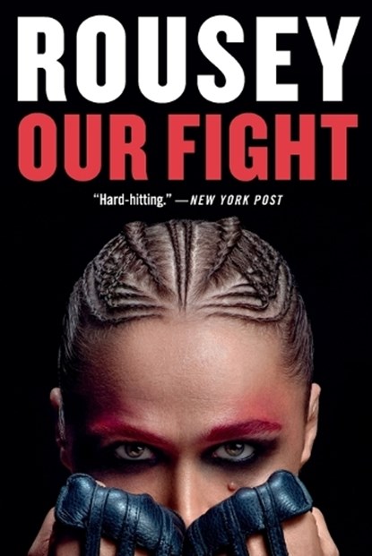 Our Fight: A Memoir, Ronda Rousey - Paperback - 9781538757383