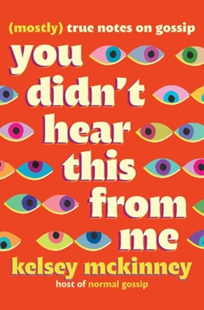 You Didn't Hear This From Me, Kelsey Mckinney - Paperback - 9781538757413