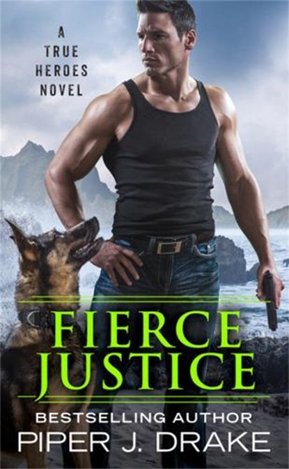 Fierce Justice, Piper J. Drake - Paperback - 9781538759578