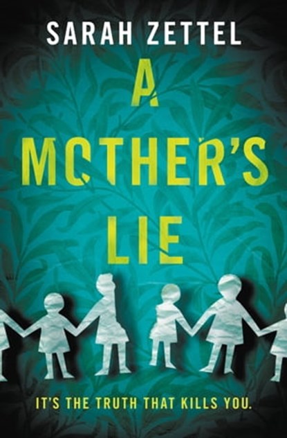 A Mother's Lie, Sarah Zettel - Ebook - 9781538760949