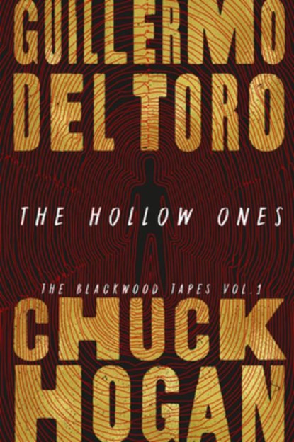 Hollow Ones, Guillermo del Toro ; Chuck Hogan - Gebonden - 9781538761748