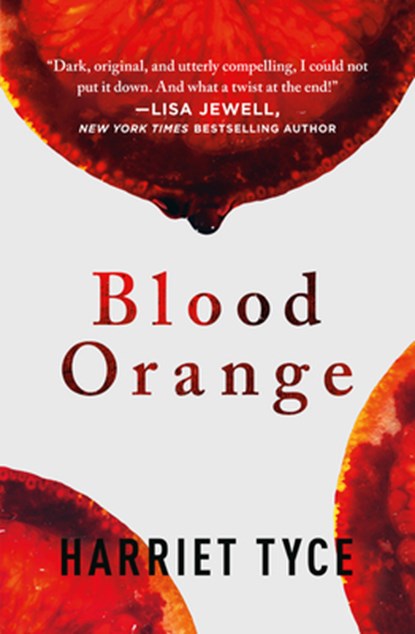 Blood Orange, Harriet Tyce - Paperback - 9781538762745