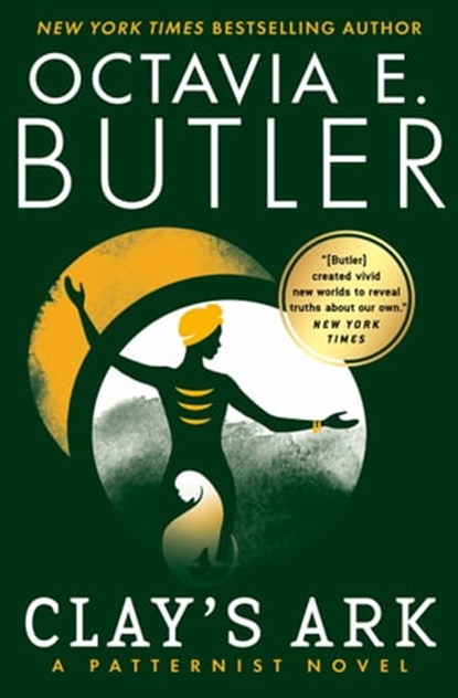 Clay's Ark, Octavia E. Butler - Ebook - 9781538765456