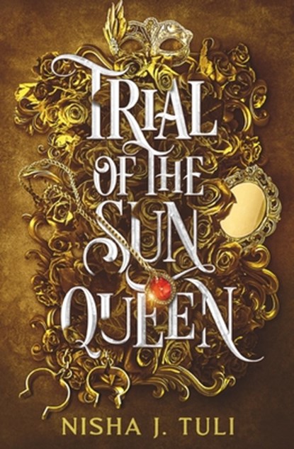 Trial of the Sun Queen, Nisha J. Tuli - Paperback - 9781538767481