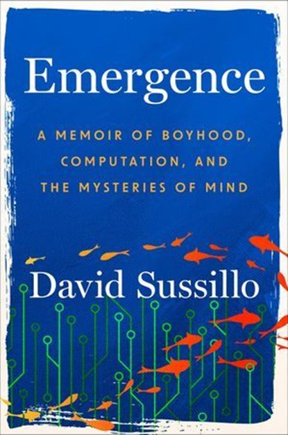 Emergence, David Sussillo - Ebook - 9781538768594