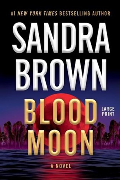 Blood Moon, Sandra Brown - Paperback - 9781538768778