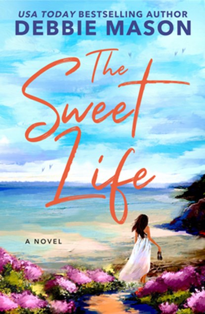 The Sweet Life, Debbie Mason - Paperback - 9781538768792