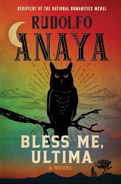 Bless Me, Ultima, Rudolfo Anaya - Paperback - 9781538769843