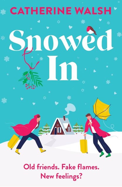 Snowed in, Catherine Walsh - Paperback - 9781538770863