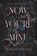Bridges, M: Now You're Mine, Morgan Bridges - Paperback - 9781538772140