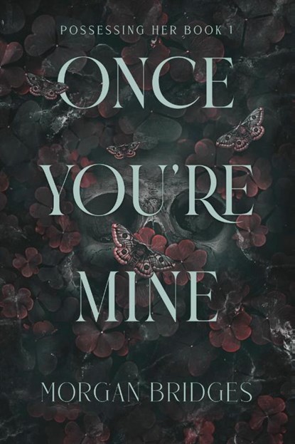 Bridges, M: Once You're Mine, Morgan Bridges - Paperback - 9781538772164