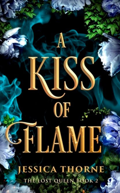 A Kiss of Flame, Jessica Thorne - Paperback - 9781538772423