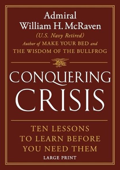McRaven, W: Conquering Crisis, William H. McRaven - Gebonden - 9781538772676