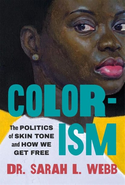 Colorism, Sarah L. Webb - Paperback - 9781538772683