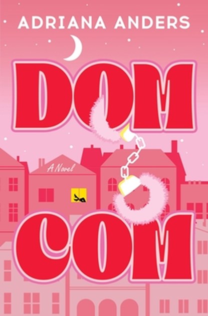 Dom-Com, Adriana Anders - Paperback - 9781538773116