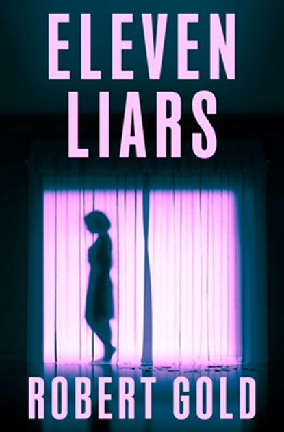 Eleven Liars, Robert Gold - Paperback - 9781538773499