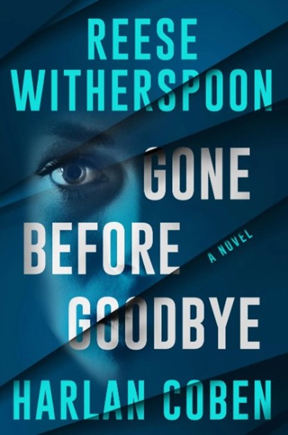 Gone Before Goodbye, Harlan Coben ; Reese Witherspoon - Paperback - 9781538775028