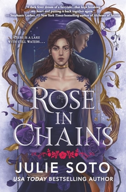 Rose in Chains (Standard Edition), Julie Soto - Gebonden - 9781538775813