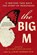 The Big M: 13 Writers Take Back the Story of Menopause, Lidia Yuknavitch - Paperback - 9781538783092