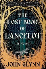 The Lost Book of Lancelot - John Glynn - 9781538783368