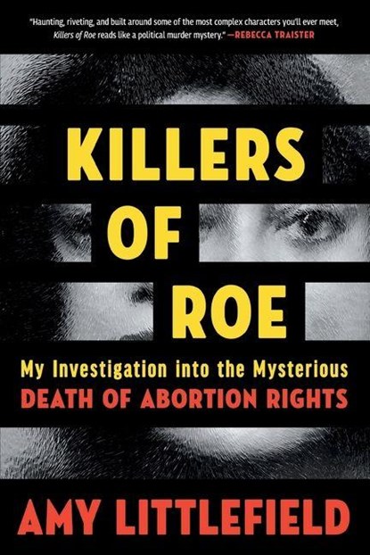 Killers of Roe, Amy Littlefield - Paperback - 9781538783528