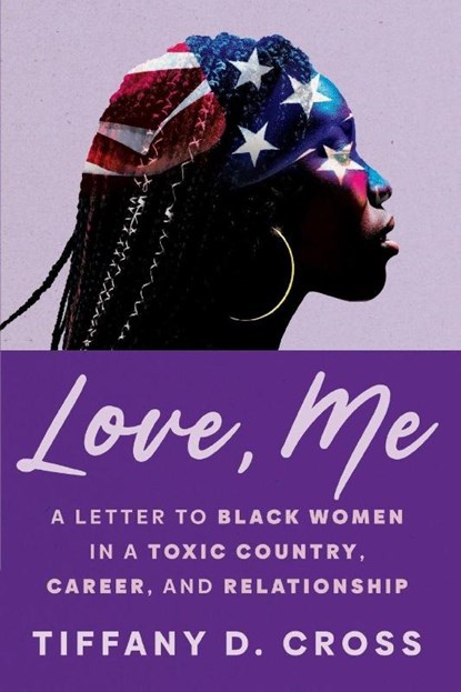 Love, Me, Tiffany D. Cross - Paperback - 9781538783573