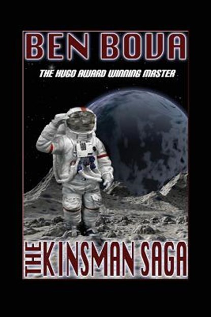 The Kinsman Saga, Ben Bova - Paperback - 9781539016526