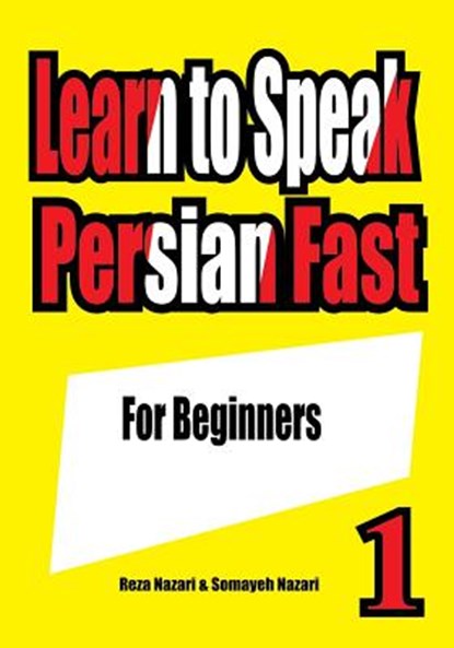 Learn to Speak Persian Fast: For Beginners, Somayeh Nazari - Paperback - 9781539031161