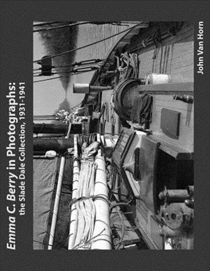Emma C. Berry in Photographs: the Slade Dale Collection, 1931-1941, John Van Horn - Paperback - 9781539034339
