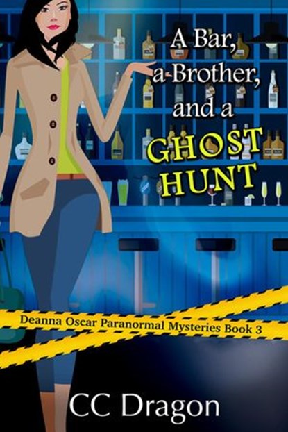 A Bar, A Brother, And A Ghost Hunt, CC Dragon - Ebook - 9781539108856