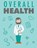 Overall Health, BLAKE,  Sheba - Paperback - 9781539127758